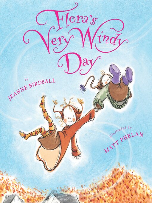 Title details for Flora's Very Windy Day by Jeanne Birdsall - Available